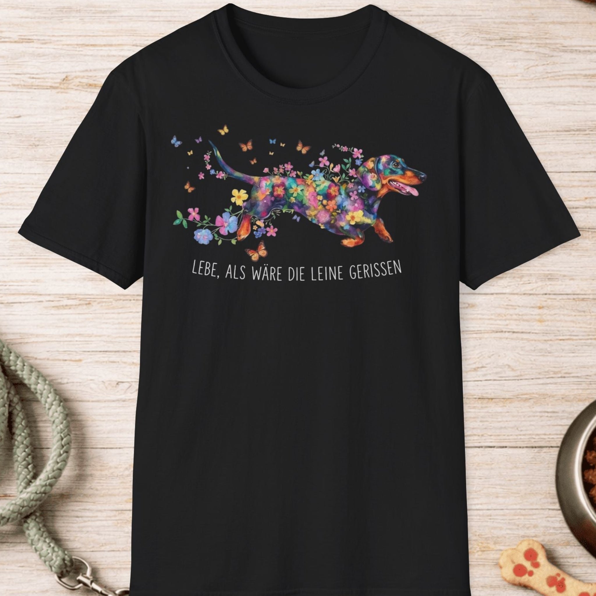 Dackel – Lebe, als wäre die Leine gerissen T-Shirt