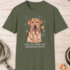 Labrador Retriever – Lebe, als wäre das Gartentor offen T-Shirt