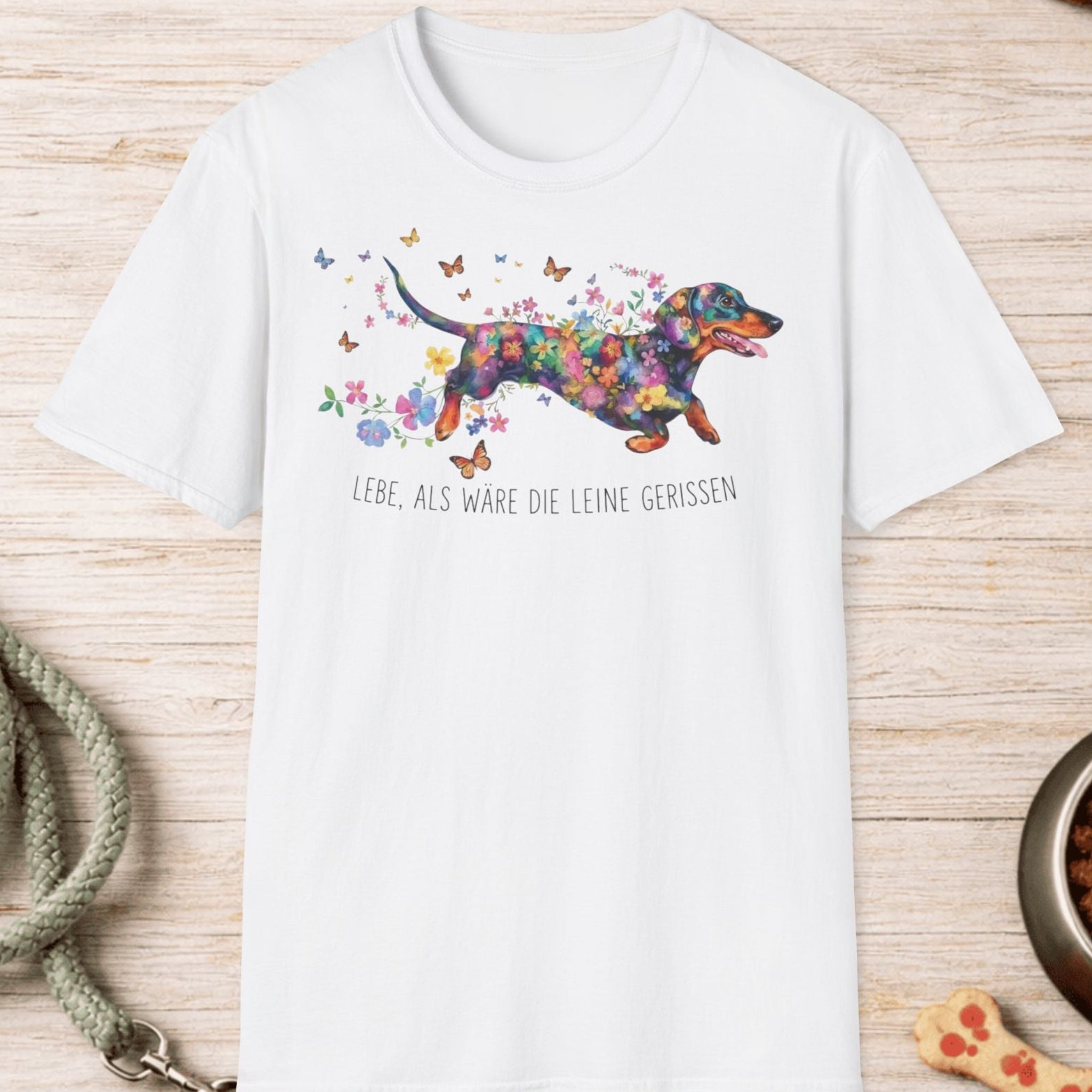 Dackel – Lebe, als wäre die Leine gerissen T-Shirt