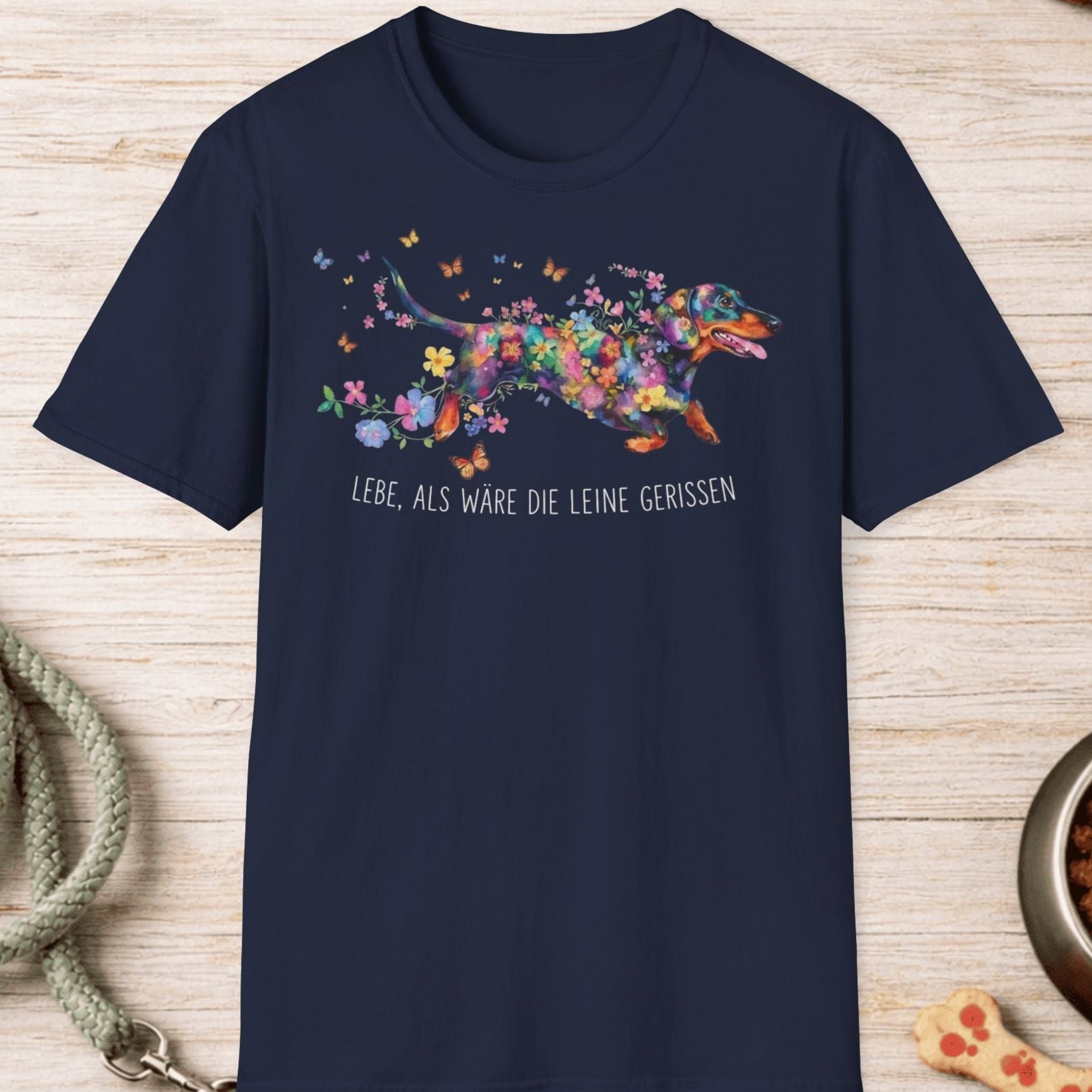 Dackel – Lebe, als wäre die Leine gerissen T-Shirt