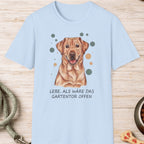Labrador Retriever – Lebe, als wäre das Gartentor offen T-Shirt