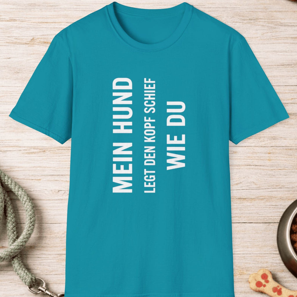 Mein Hund legt den Kopf schief wie du T-Shirt